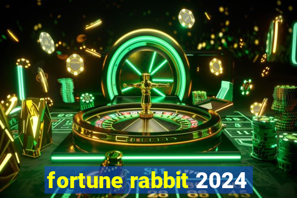 fortune rabbit 2024